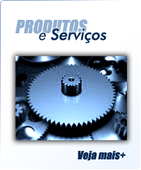 Nossos produtos e serviços